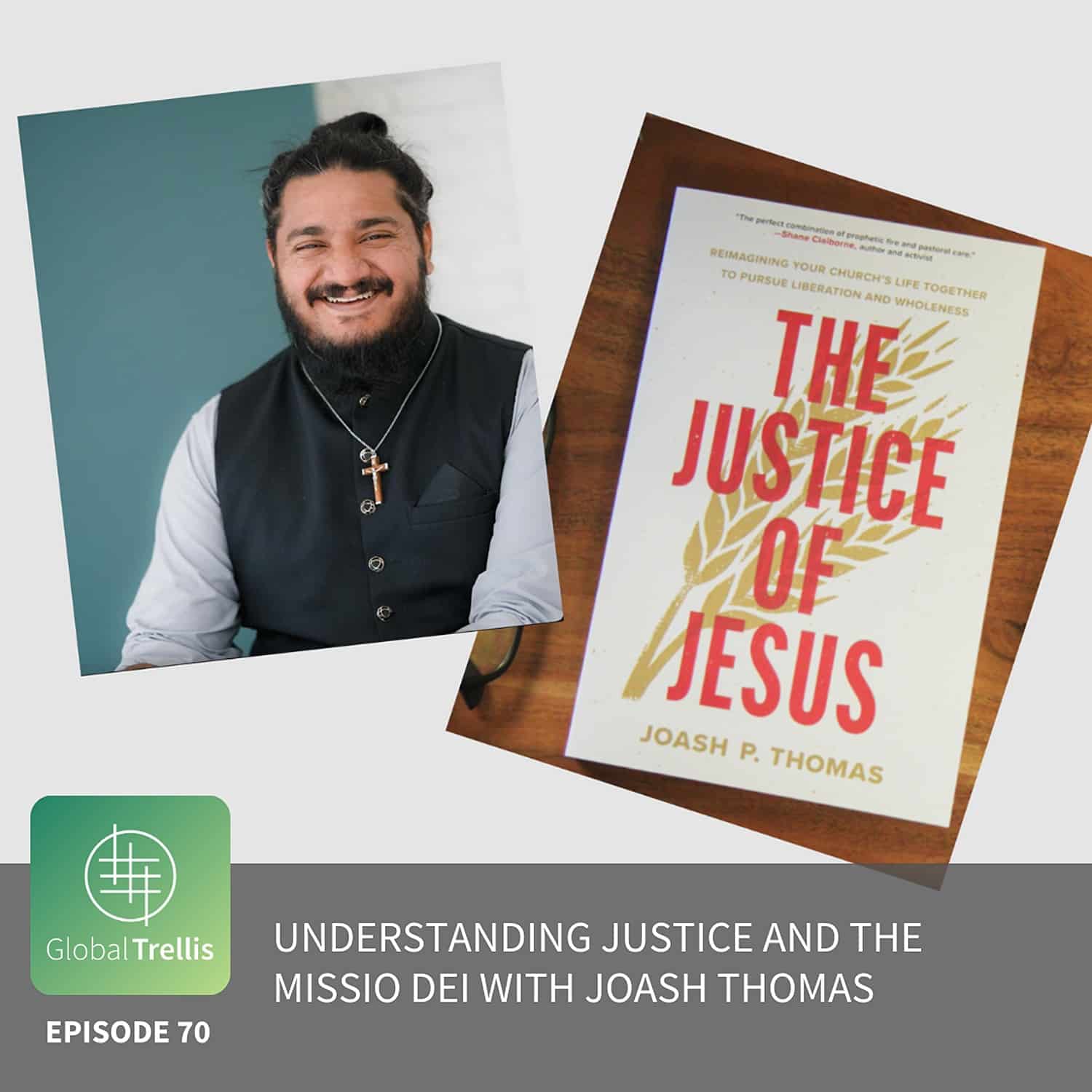 Understanding Justice and the Missio Dei with Joash Thomas