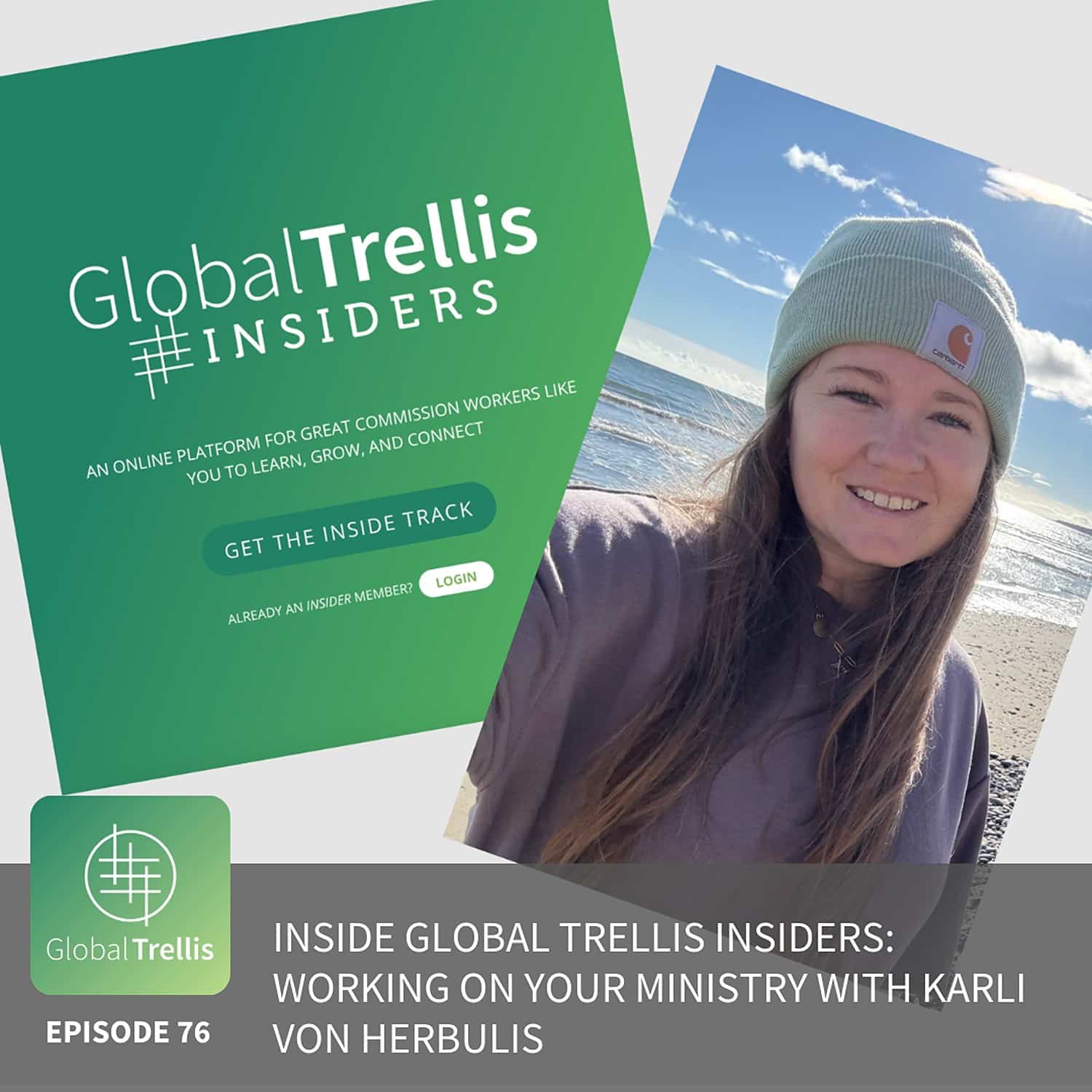 Inside Global Trellis Insiders: Working On Your Ministry with Karli Von Herbulis