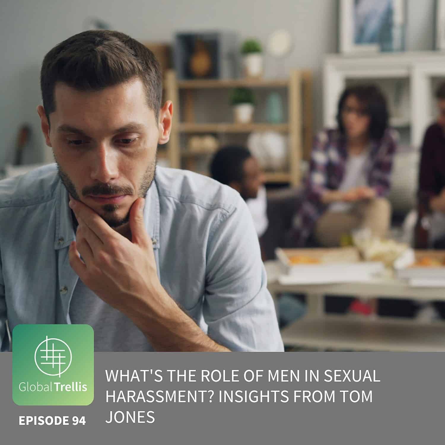 What’s the Role of Men in Sexual Harassment? Insights from Tom Jones
